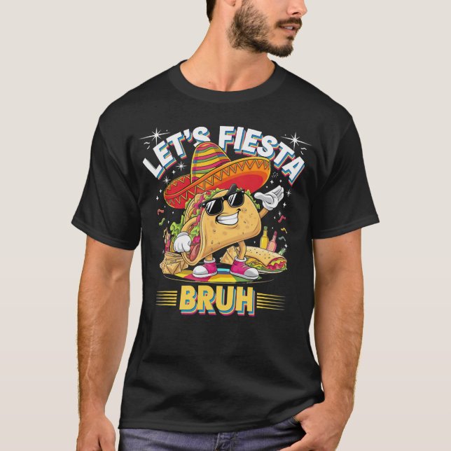 Låt oss festa Bruhdabbing Taco Mexicanmexican T Shirt (Framsida)