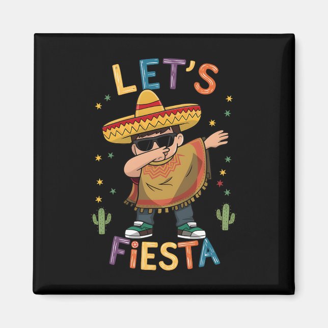 Låt oss festa Cinco De Mayo Dabbing mexikansk Ponc Magnet (Framsidan)