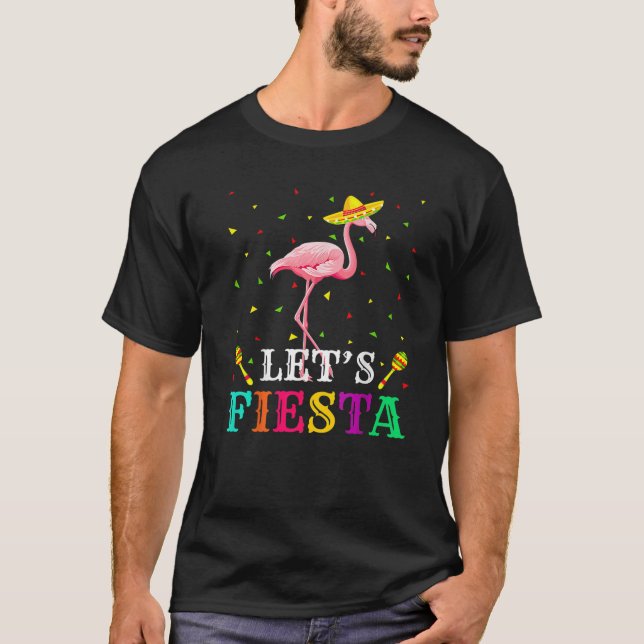 Låt oss Fiesta Flamingo Cinco De Mayo T Shirt (Framsida)