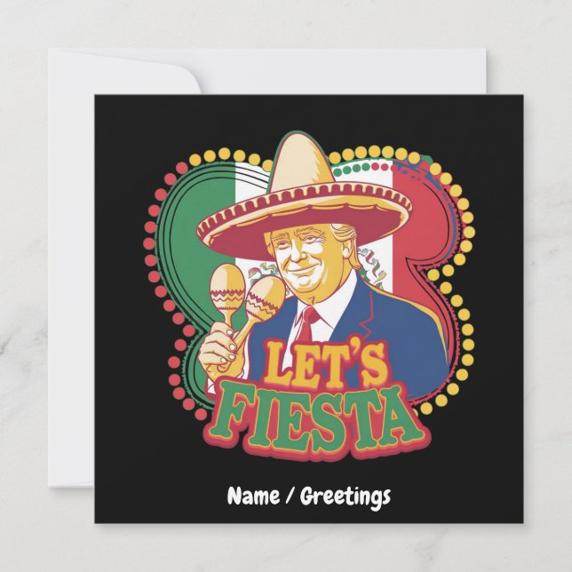 Låt oss Fiesta Funny Trump Cinco De Mayo Festive Inbjudningar (Framsida)