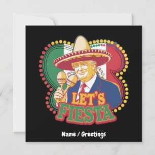 Låt oss Fiesta Funny Trump Cinco De Mayo Festive Inbjudningar