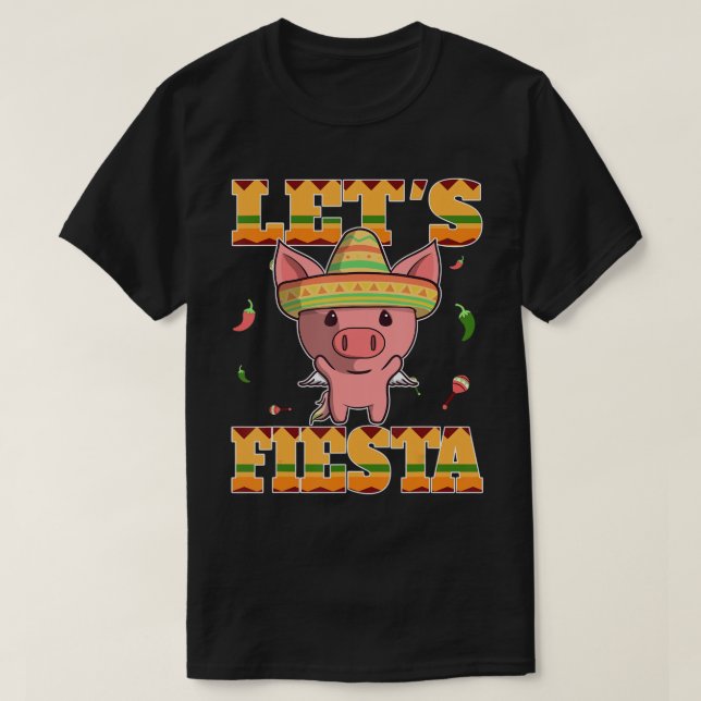 Låt oss Fiesta Gris Cinco De Mayo Mexican Cute Pig T Shirt (Design framsida)
