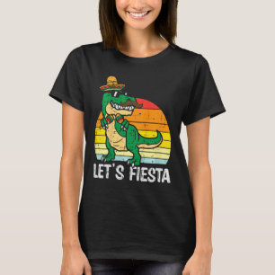 Låt oss Fiesta Mexican Dino Trex Cinco De Mayo Tod T Shirt