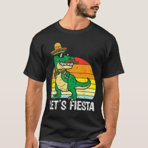 Låt oss Fiesta Mexican Dino Trex Cinco De Mayo Tod T Shirt