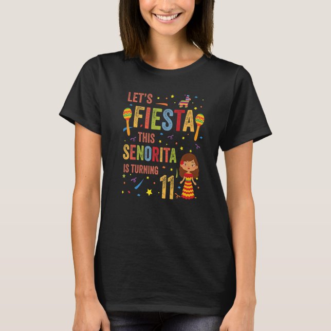 Låt oss Fiesta som Senorita håller på att bli 11:e T Shirt (Framsida)