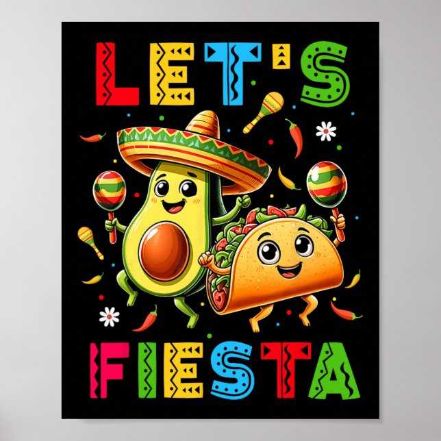Låt oss fiesta taco avokado rolig Cinco De Mayo Me Poster (Framsidan)