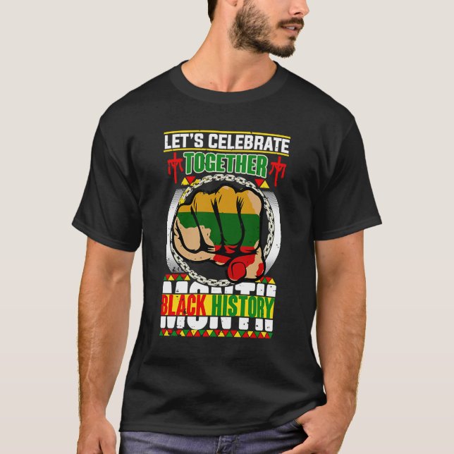 Låt oss Fira Together Black History Month Mamma D T Shirt (Framsida)