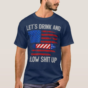 Låt oss Flagga-beroende av dryckesutfall 4:e juli T Shirt