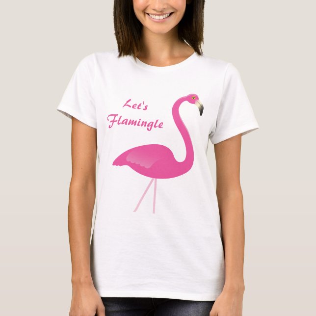 Låt oss Flamingle T Shirt (Framsida)