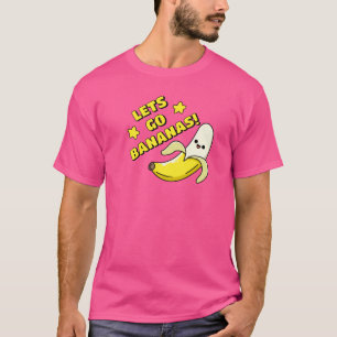 Låt oss gå bananas! t shirt
