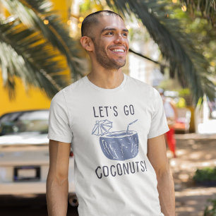 Låt oss gå Coconuts T-Shirt