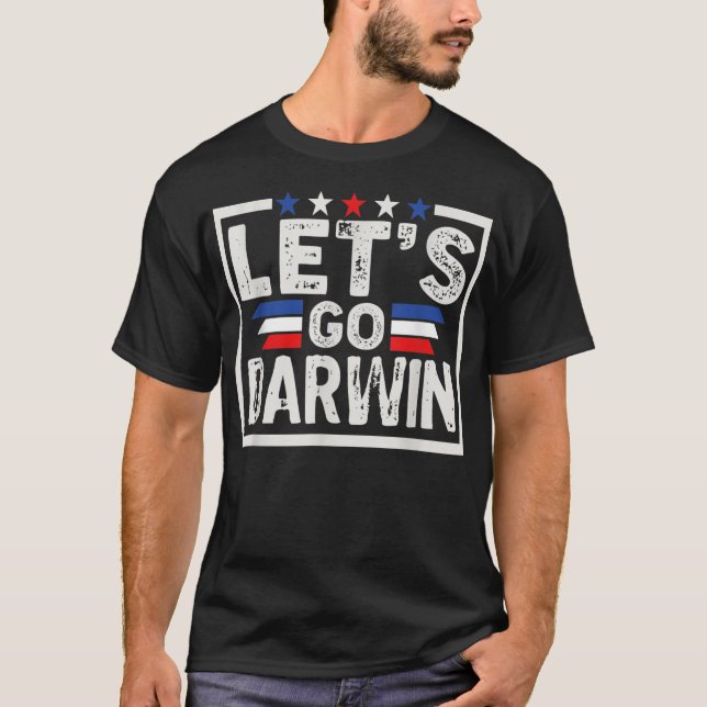 Låt oss gå Darwin Roligt sarkastiskt låt oss gå Da T Shirt (Framsida)