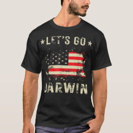 Låt oss gå Darwin Roligt Sarktastiskt Kvinnor Män  T Shirt