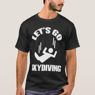 Låt oss gå fallskärmshopp t shirt