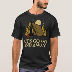 Låt oss gå långt och håll Camping Hiking Camper Hi T Shirt