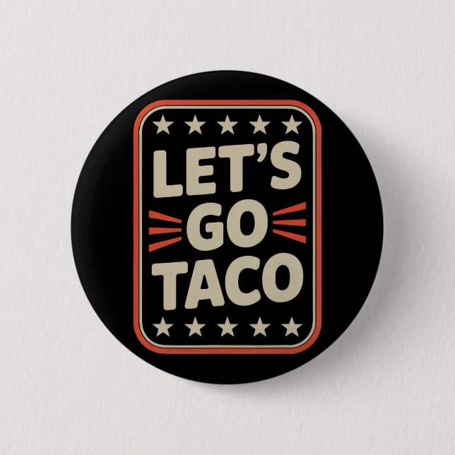 Låt oss gå Taco Always Chickens Out Politisk Meme  Knapp (Framsida)