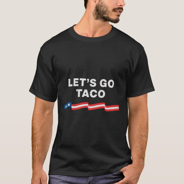 Låt oss gå Taco Chickens alltid ut  T Shirt (Framsida)