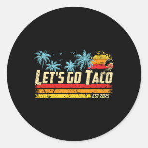 Låt oss gå Taco Est 2025 Rolig Retro Mexikanska Go Runt Klistermärke