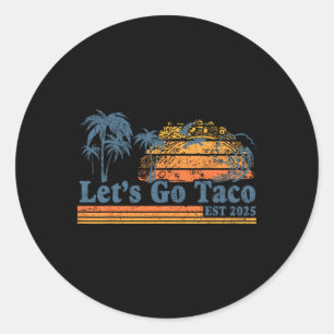 Låt oss gå Taco Est 2025 Rolig Retro Mexikanska Go Runt Klistermärke