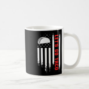 Låt oss gå Taco Flagga - Rolig Patriotisk Taco Tul Kaffemugg