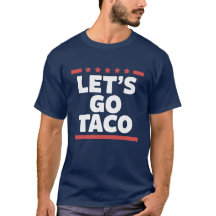 Låt oss gå Taco Funny Trump Meme