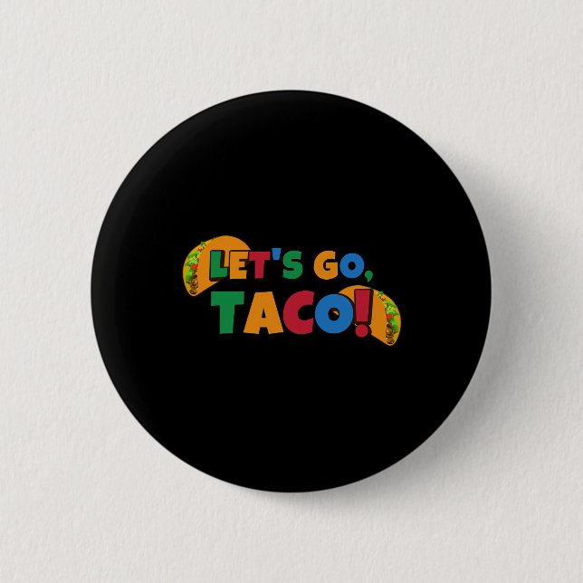 Låt oss gå Taco 'Kyckling Trump Tariff 1  Knapp (Framsida)
