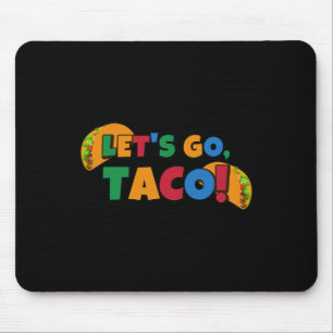 Låt oss gå Taco' Kyckling Trump Tariff 1  Musmatta