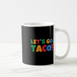 Låt oss gå Taco' Kyckling Trump Tariff Kaffemugg