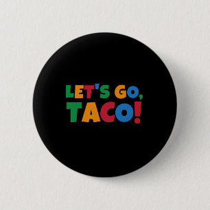 Låt oss gå Taco 'Kyckling Trump Tariff Knapp