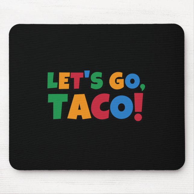 Låt oss gå Taco' Kyckling Trump Tariff  Musmatta (Framsidan)