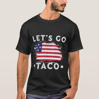 Låt oss gå Taco - Lustigt alltid ut chickens T Shirt