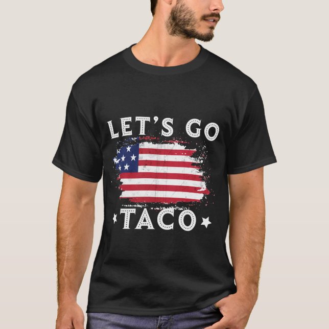 Låt oss gå Taco - Lustigt alltid ut chickens T Shirt (Framsida)