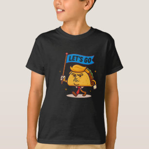 Låt oss gå Taco Politisk Satir Roligt Ilsken Taco T Shirt