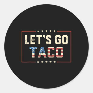 Låt oss gå Taco Retro Politisk Rollig T.a.c.o Låt Runt Klistermärke