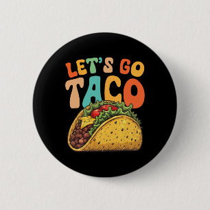 Låt oss gå Taco Retro Vintage Låt oss gå Taco 3 Knapp