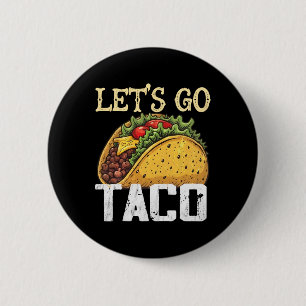 Låt oss gå Taco Retro Vintage Låt oss gå Taco 4 Knapp