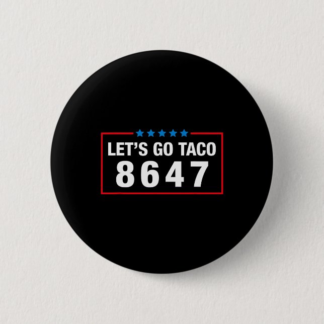 Låt oss gå Taco Roligt Parodi Meme Anti President  Knapp (Framsida)