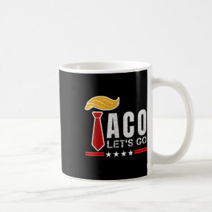 Låt oss gå Taco Roligt Patriot Alltid Chickens Out Kaffemugg