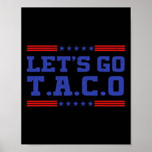 Låt oss gå Taco Roligt Taco T.a.c.o Trump Alltid C Poster
