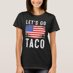 Låt oss gå Taco Roligt talesätt Citat för män Kvin T Shirt