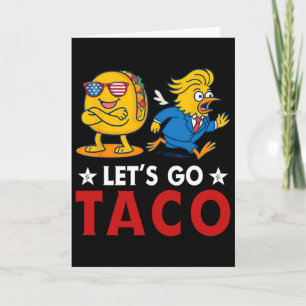 Låt oss gå Taco Roligt Trump Chickar Alltid Ut 17  Kort