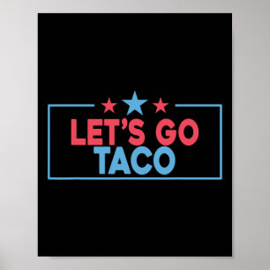 Låt oss gå Taco Roligt Trump Chickar Alltid Ut 4 Poster