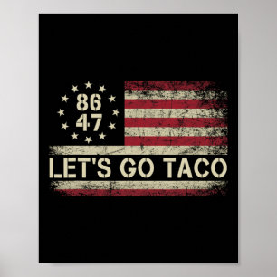 Låt oss gå Taco Roligt Trump Chickar Alltid Ut 70 Poster