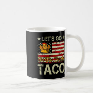Låt oss gå Taco Roligt Trump Chickens Alltid Ut _1 Kaffemugg