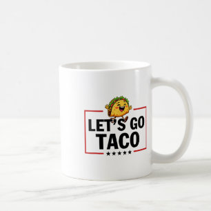 Låt oss gå Taco Roligt Trump Chickens Alltid Ut _1 Kaffemugg