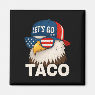 Låt oss gå Taco Roligt Trump Chickens Alltid Ut 32 Magnet