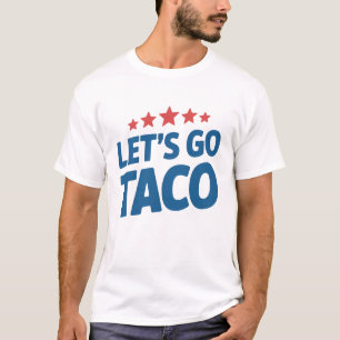Låt oss gå Taco Roligt Trump Meme T Shirt