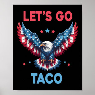 Låt oss gå Taco Rollig Trump Chickar Alltid Ut 4e Poster