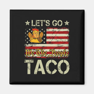 Låt oss gå Taco Rollig Trump Chickens Alltid Ut 15 Magnet