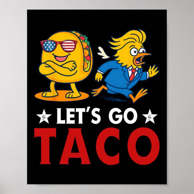 Låt oss gå Taco Rollig Trump Chickens Alltid Ut 17 Poster (Framsidan)
